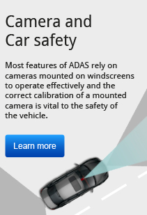 Most features of ADAS rely on cameras mounted on windscreens to operate effectively and the correct calibration of mounted camera is vital to the safety of the vehicle.